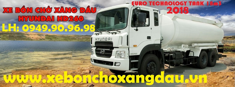 XE BỒN 16m3 & 18m3 HYUNDAI HD260 2018  CHỞ XĂNG DẦU